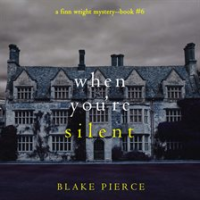 When You're Silent by Pierce, Blake